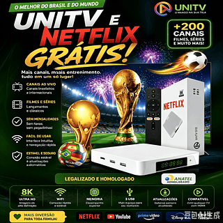 Tanto a UNITV S10 quanto a Netflix são gratuitas，8K